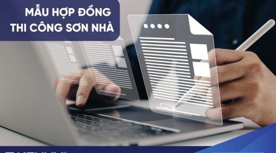 Mẫu hợp đồng thi công sơn nhà chuẩn và mới nhất 2024